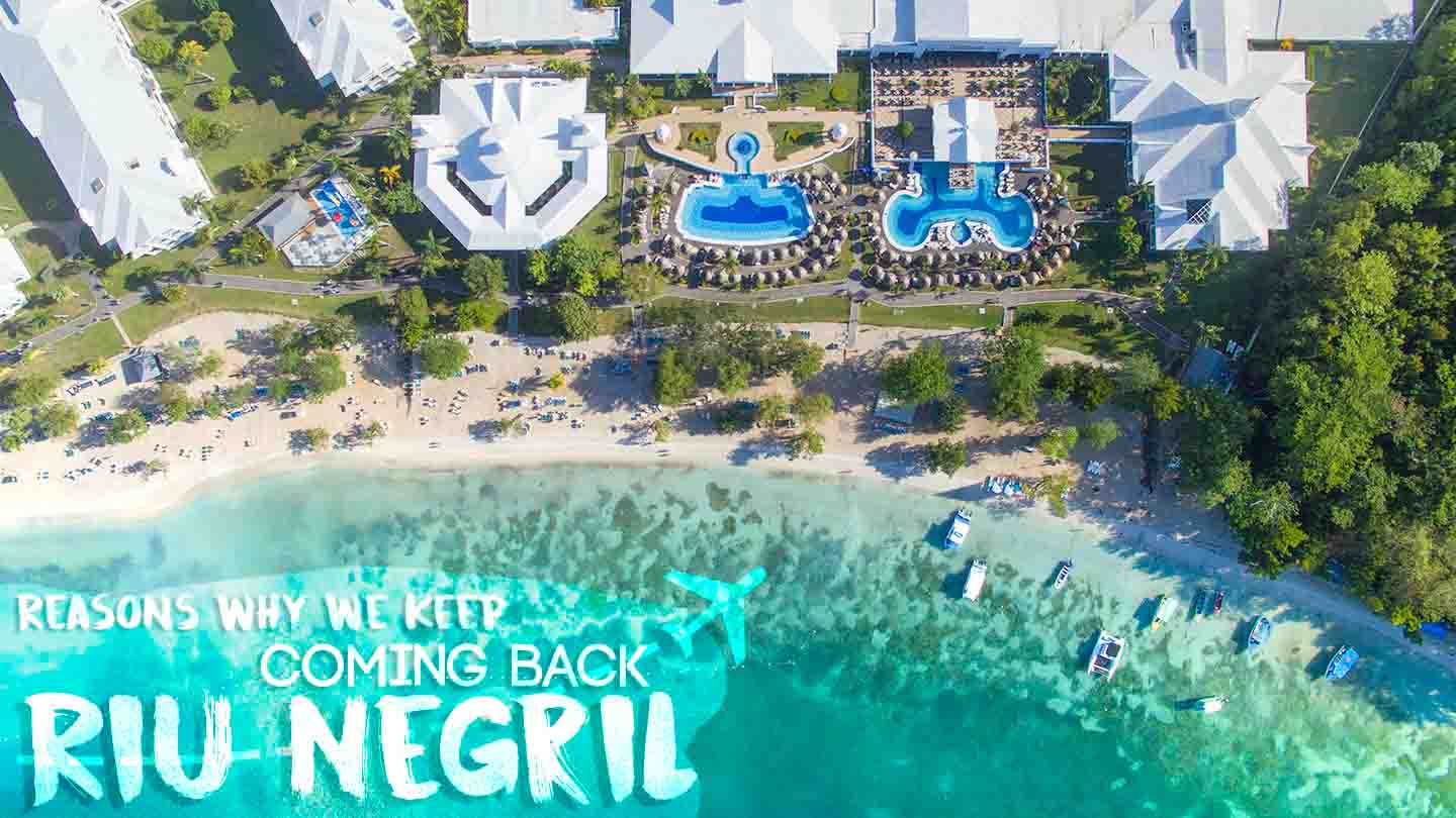 Why We Keep Returning to the Hotel Riu Negril Jamaica | Getting Stamped